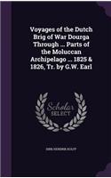 Voyages of the Dutch Brig of War Dourga Through ... Parts of the Moluccan Archipelago ... 1825 & 1826, Tr. by G.W. Earl