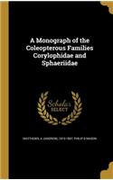 A Monograph of the Coleopterous Families Corylophidae and Sphaeriidae