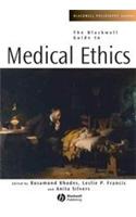Blackwell Guide to Medical Ethics