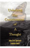 Unlocking the Consciousness of a Thought