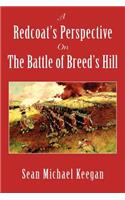 Redcoat's Perspective on the Battle of Breed's Hill
