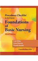 Skills Check List for Duncan/Baumle/White's Foundations of Basic Nursing, 3rd