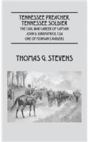 Tennessee Preacher, Tennessee Soldier: The Civil War Career of Captain John D. Kirkpatrick, CSA One of Morgan's Raiders