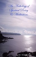 Anthology of Spiritual Poetry & Meditations