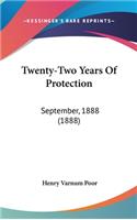 Twenty-Two Years Of Protection: September, 1888 (1888)