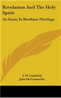 Revelation and the Holy Spirit: An Essay in Barthian Theology(English)