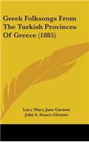 Greek Folksongs From The Turkish Provinces Of Greece (1885)