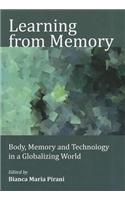 Learning from Memory: Body, Memory and Technology in a Globalizing World