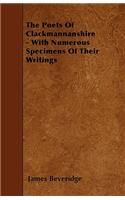 The Poets Of Clackmannanshire - With Numerous Specimens Of Their Writings