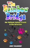 Rainbow Bridge: Our Faithful Animal Friends in the Afterlife