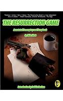 The Resurrection Game Annotated Screenplay and Scrapbook