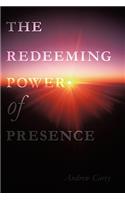 Redeeming Power of Presence