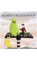 Slimey and the Black Witch