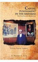 Capital Punishment in the Bahamas the Privy Council's Moratorium