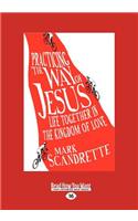 Practicing the Way of Jesus