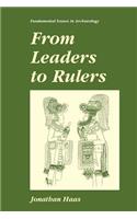 From Leaders to Rulers