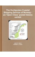 Hurtigruten Coastal Shipping Service of Norway- An 'Open Class'postal History Exhibit