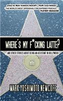 Where's My F*cking Latte?