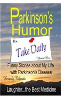 Parkinson's Humor - Funny Stories about My Life with Parkinson's Disease