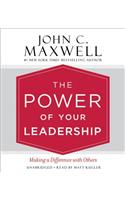 Power of Your Leadership Lib/E