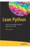 Lean Python: Learn Just Enough Python to Build Useful Tools(English)
