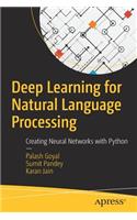 Deep Learning for Natural Language Processing: Creating Neural Networks with Python