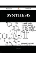 Synthesis 301 Success Secrets - 301 Most Asked Questions on Synthesis - What You Need to Know
