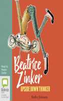 Beatrice Zinker, Upside Down Thinker