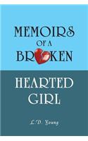 Memoirs of a Broken Hearted Girl