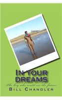 In your dreams