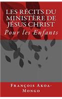 Les Récits du Ministère de Jésus Christ