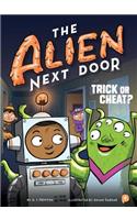 Alien Next Door 4: Trick or Cheat?