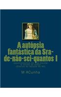 A autopsia fantastica da Sra-de-nao-sei-quantos I