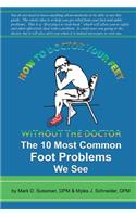 How To Doctor Your Feet Without The Doctor