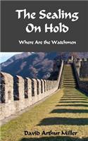 The Sealing On Hold: Where Are the Watchmen?(English)