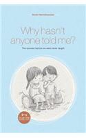 Why hasn't anyone told me?: The success factors we were never taught(English)