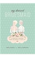 My Dearest Bridesmaid