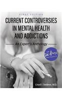 Current Controversies in Mental Health and Addictions