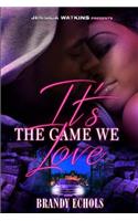 It's The Game We Love