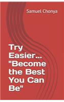 Try Easier... 