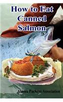 How to Eat Canned Salmon