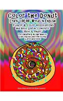 Color the Donut Learn "COLOR" Words in English Flavor & Color Associations and Basic Spatial Concepts: "Over & Under" For Children & All Who Wants to Learn English & Have FUN coloring: by Artist Grace Divine