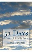 31 Days of Focused, Family Prayer