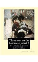 Three men on the bummel.By Jerome K. Jerome Illustrated by L. Raven Hill
