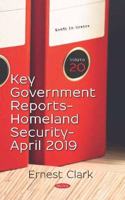 Key Government Reports: Volume 20: Homeland Security -- April 2019