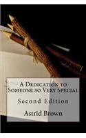 A Dedication to Someone So Very Special