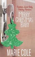 Merry Christmas Baby: Rockstar Secret Baby Holiday Romance