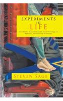 Experiments in Life