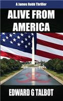 Alive From America