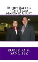Buddy Baccus - The Texas Masonic Giant